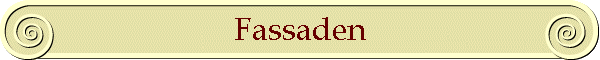 Fassaden