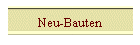 Neu-Bauten